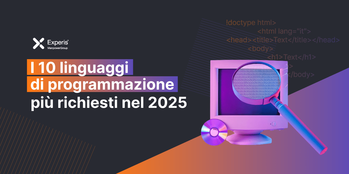 Linguaggi di programmazione più richiesti nel 2025 | Immagine grafica di un computer, un CD e una lente di ingrandimento. Sono presenti anche il logo Experis e il titolo dell'articolo